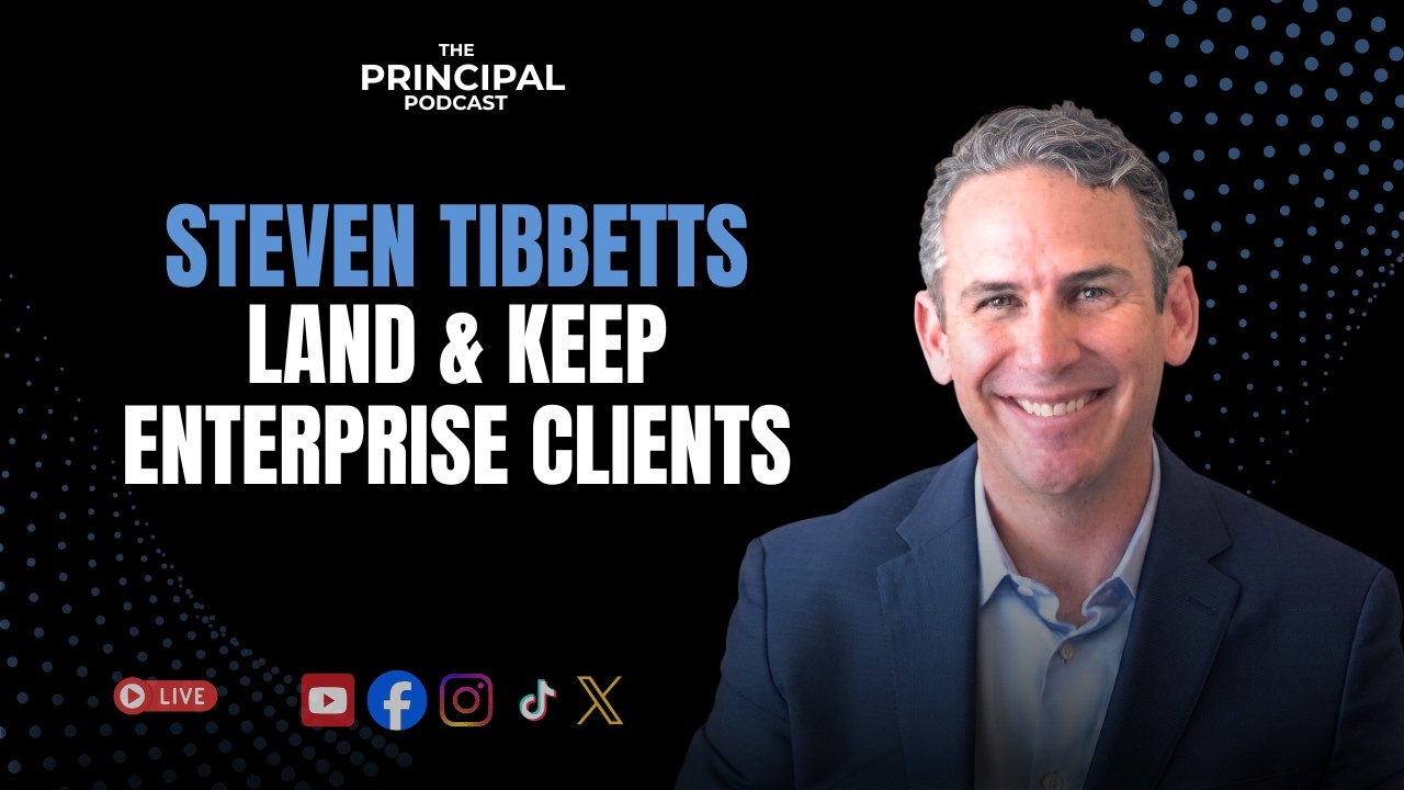 Steven Tibbetts: Land & Keep Enterprise Clients